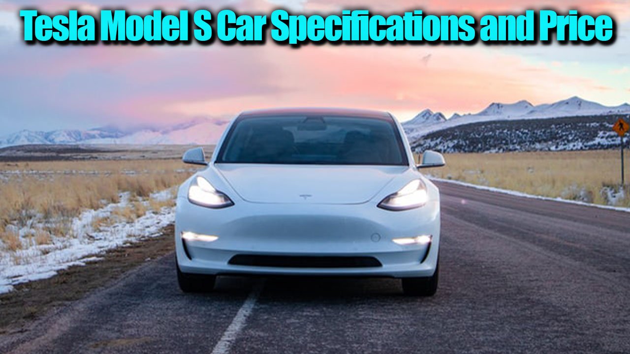 Tesla Model S Car Specifications and Price